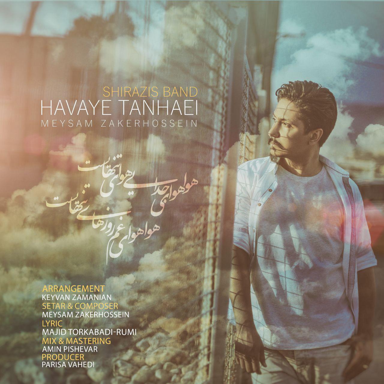 Meysam Zakerhossein (Shirazis Band) - Havaye Tanhaei