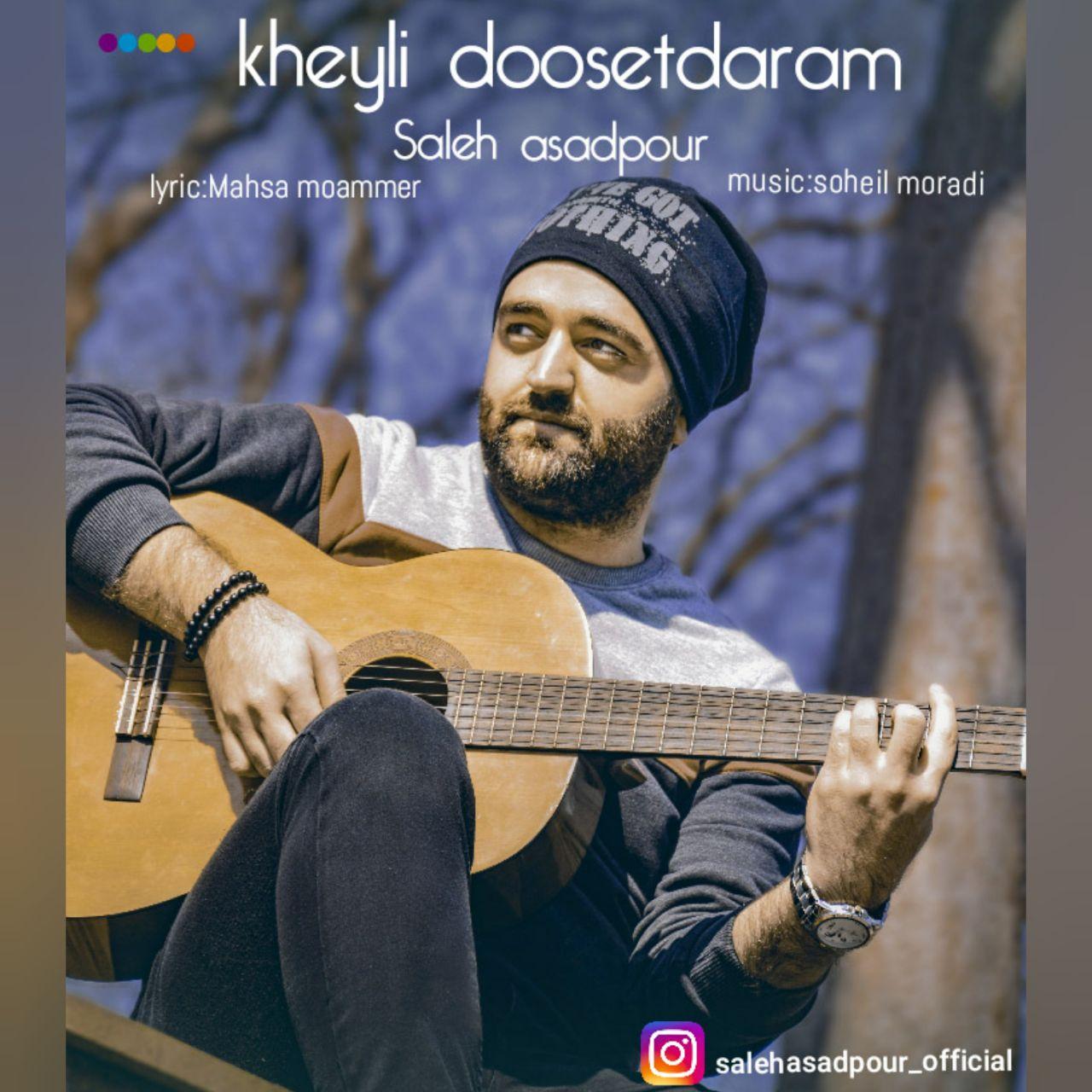 Saleh Asadpour - Kheyli Dooset Daram