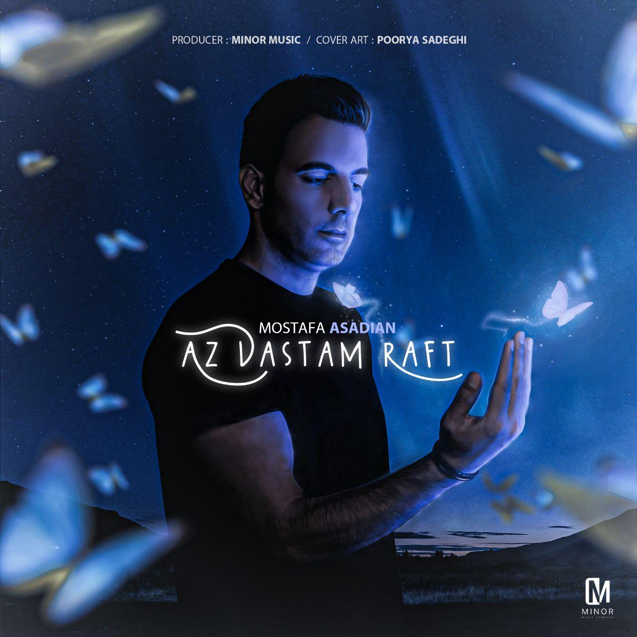 Mostafa Asadian - Az Dastam Raft